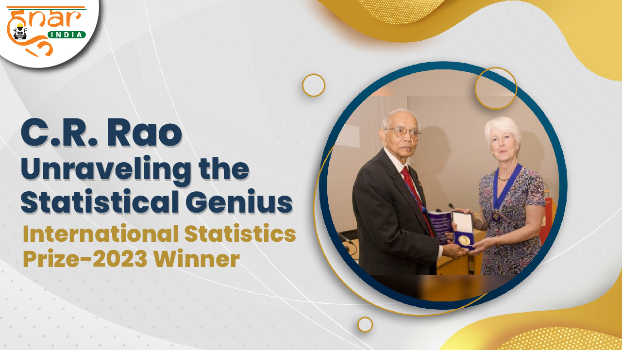 Unveiling the Brilliance of C.R. Rao: A Pioneer in Statistics and ...